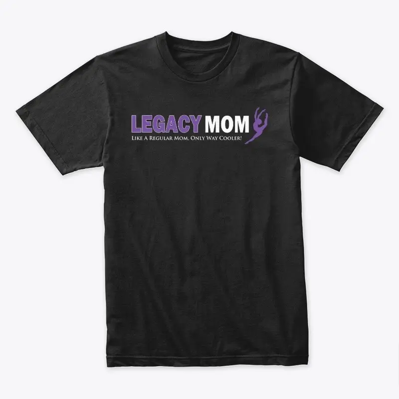 Legacy Mom Shirt