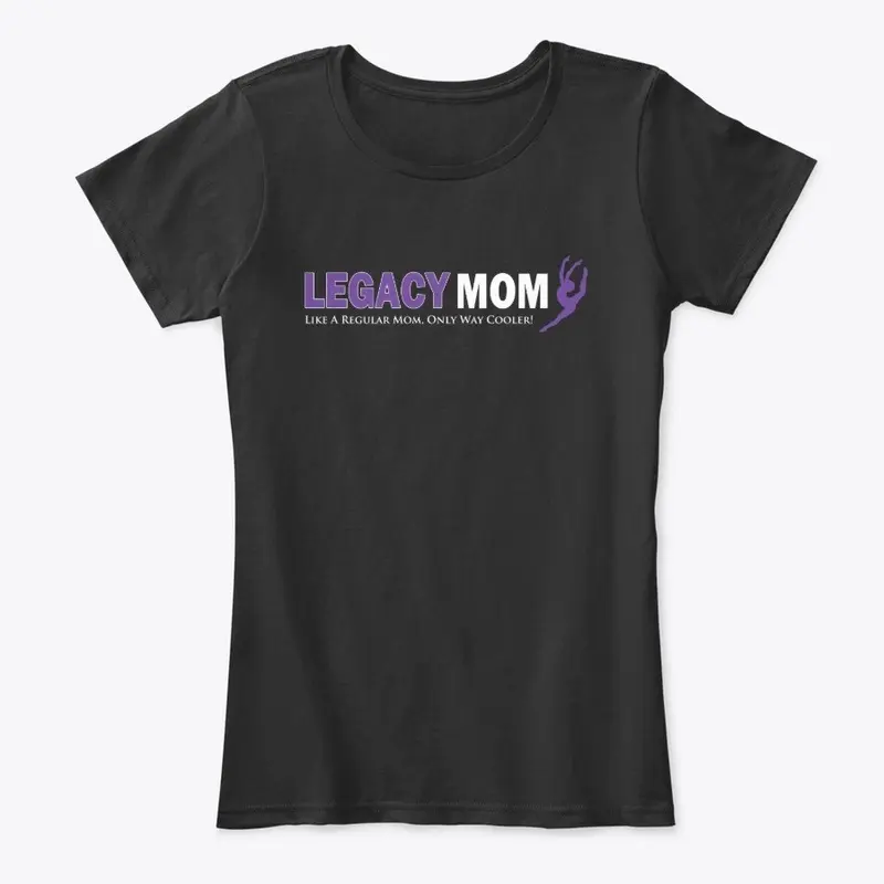 Legacy Mom Shirt